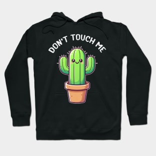 Don't Touch Me Cactus Hoodie